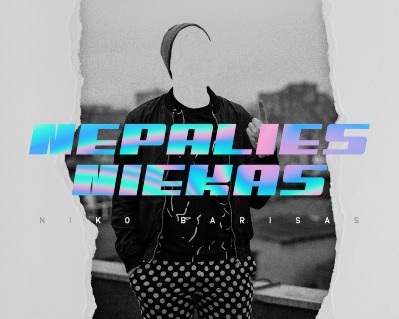 „OpenPlay“ įrašų kompanija pristato dar vieną Niko Barisas singlą „Nepalies Niekas“